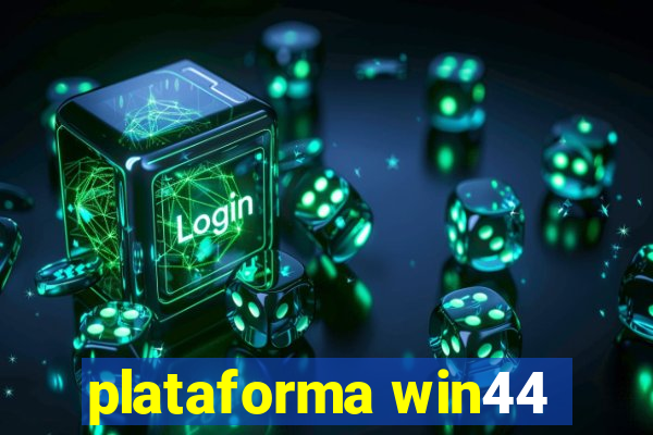 plataforma win44